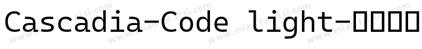 Cascadia-Code light字体转换
